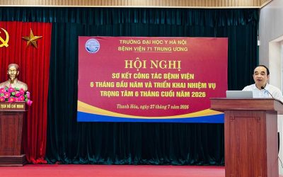 BỆNH VIỆN 71 TRUNG ƯƠNG TỔ CHỨC HỘI NGHỊ SƠ KẾT CÔNG TÁC 6 THÁNG ĐẦU NĂM 2026 VÀ TRIỂN KHAI NHIỆM VỤ TRỌNG TÂM 6 THÁNG CUỐI NĂM
