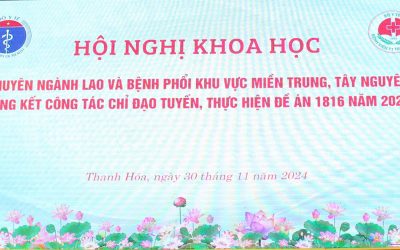 HỘI NGHỊ KHOA HỌC CHUYÊN NGÀNH LAO VÀ BỆNH PHỔI KHU VỰC MIỀN TRUNG – TÂY NGUYÊN NĂM 2024